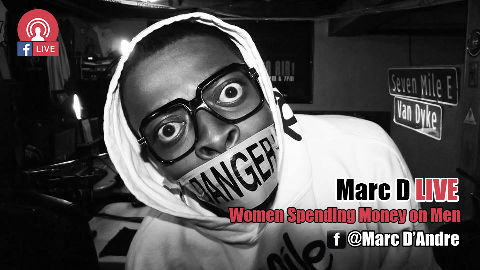 Marc D Live- Should women spend money on men